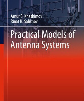 خرید و دانلود نسخه کامل کتاب Practical Models of Antenna Systems