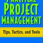 خرید و دانلود نسخه کامل کتاب Practical Project Management: Tips, Tactics and Tools, 1st edition