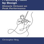 خرید و دانلود نسخه کامل کتاب Practicing Music by Design: Historic Virtuosi on Peak Performance