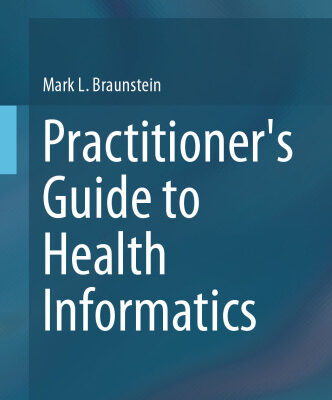 خرید و دانلود نسخه کامل کتاب Practitioner’s Guide to Health Informatics