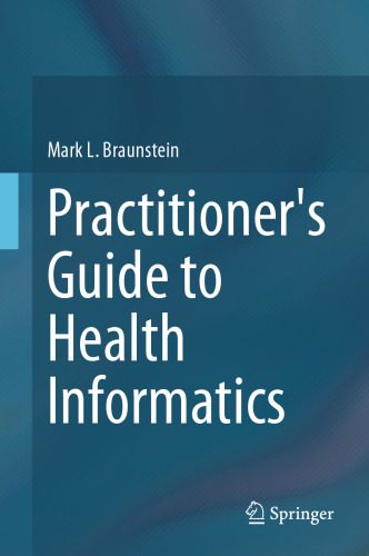 خرید و دانلود نسخه کامل کتاب Practitioner’s Guide to Health Informatics_68e3460e9bbed.jpeg خرید و دانلود نسخه کامل کتاب Practitioner’s Guide to Health Informatics