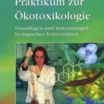 خرید و دانلود نسخه کامل کتاب Praktikum Zur Okotoxikologie: Grundlagen und Anwendungen biologischer Testverfahren