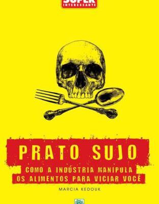 خرید و دانلود نسخه کامل کتاب Prato Sujo: Como a Indústria Manipula os Alimentos para Viciar Você