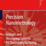 خرید و دانلود نسخه کامل کتاب Precision Nanometrology: Sensors and Measuring Systems for Nanomanufacturing