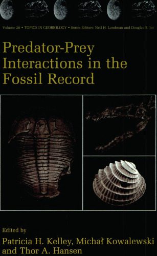 خرید و دانلود نسخه کامل کتاب Predator-Prey Interactions in the Fossil Record (Topics in Geobiology 20)_68e8b3139fe7c.jpeg خرید و دانلود نسخه کامل کتاب Predator-Prey Interactions in the Fossil Record (Topics in Geobiology 20)