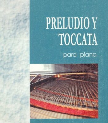 خرید و دانلود نسخه کامل کتاب Preludio y toccata para piano (Prelude and toccata for piano) (Music Score)