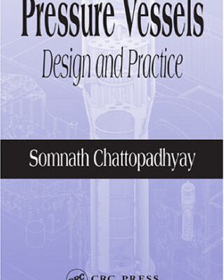 خرید و دانلود نسخه کامل کتاب Pressure Vessels: Design and Practice (Mechanical Engineering)