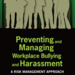 خرید و دانلود نسخه کامل کتاب Preventing and managing workplace bullying and harassment : a risk management approach