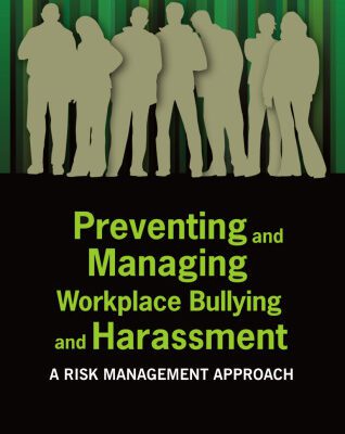 خرید و دانلود نسخه کامل کتاب Preventing and managing workplace bullying and harassment : a risk management approach