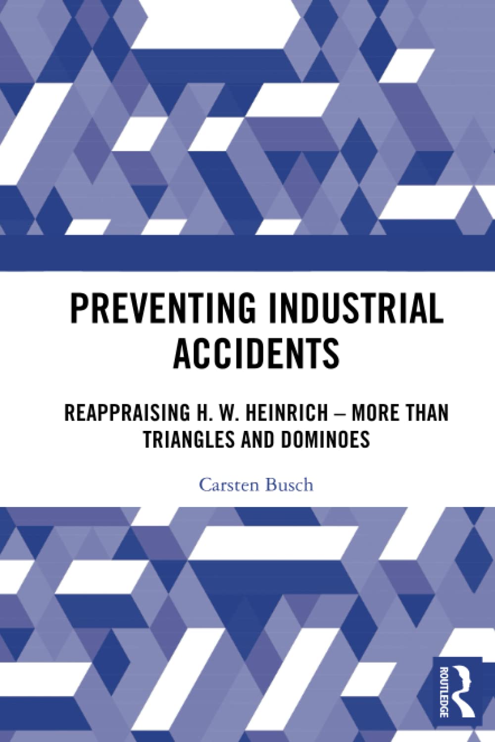 خرید و دانلود نسخه کامل کتاب Preventing Industrial Accidents: Reappraising H. W. Heinrich – More than Triangles and Dominoes_68f4b196e3f0d.jpeg خرید و دانلود نسخه کامل کتاب Preventing Industrial Accidents: Reappraising H. W. Heinrich – More than Triangles and Dominoes