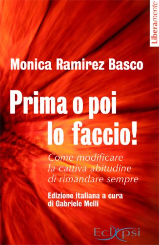 خرید و دانلود نسخه کامل کتاب Prima O Poi Lo Faccio! Come modificare la cattiva abitudine di rimandare sempre_68dd29b587ad2.jpeg خرید و دانلود نسخه کامل کتاب Prima O Poi Lo Faccio! Come modificare la cattiva abitudine di rimandare sempre