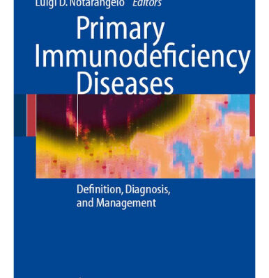 خرید و دانلود نسخه کامل کتاب Primary Immunodeficiency Diseases: Definition, Diagnosis, and Management