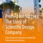 خرید و دانلود نسخه کامل کتاب Primed for Success The Story of Scientific Design Company, How Chemical Engineers Created the Petrochemical Industry