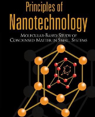 خرید و دانلود نسخه کامل کتاب Principles of Nanotechnology: Molecular-Based Study of Condensed Matter in Small Systems