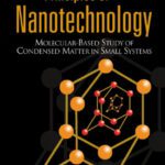 خرید و دانلود نسخه کامل کتاب Principles of Nanotechnology: Molecular-based Study of Condensed Matter in Small Systems