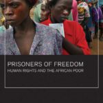 خرید و دانلود نسخه کامل کتاب Prisoners of Freedom: Human Rights and the African Poor (California Series in Public Anthropology)