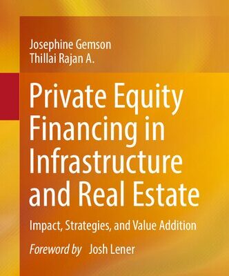 خرید و دانلود نسخه کامل کتاب Private Equity Financing in Infrastructure and Real Estate: Impact, Strategies, and Value Addition