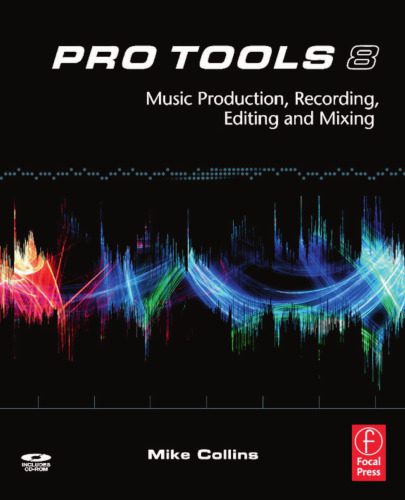 خرید و دانلود نسخه کامل کتاب Pro Tools 8: Music Production, Recording, Editing and Mixing_68dfc919b3ff6.jpeg خرید و دانلود نسخه کامل کتاب Pro Tools 8: Music Production, Recording, Editing and Mixing