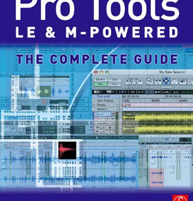 خرید و دانلود نسخه کامل کتاب Pro Tools LE and M-Powered: The complete guide