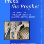 خرید و دانلود نسخه کامل کتاب Proba the Prophet: The Christian Virgilian Cento of Faltonia Betitia Proba