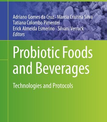 خرید و دانلود نسخه کامل کتاب Probiotic Foods and Beverages: Technologies and Protocols