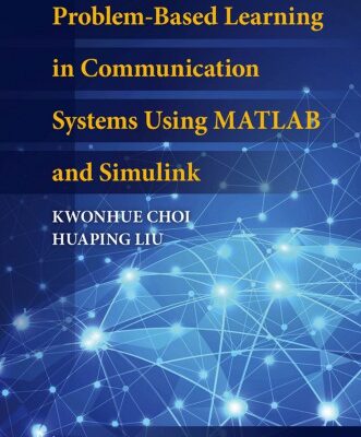 خرید و دانلود نسخه کامل کتاب Problem-Based Learning in Communication Systems Using MATLAB and Simulink