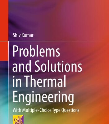 خرید و دانلود نسخه کامل کتاب Problems and Solutions in Thermal Engineering: With Multiple-Choice Type Questions
