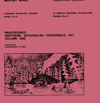 خرید و دانلود نسخه کامل کتاب Proceedings: Northern Athapaskan Conference, 1971: Volume 1 of 2 (Athapascan, Athabaskan, Athabascan, Dene)