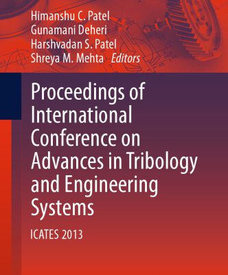خرید و دانلود نسخه کامل کتاب Proceedings of International Conference on Advances in Tribology and Engineering Systems: ICATES 2013