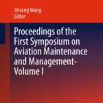 خرید و دانلود نسخه کامل کتاب Proceedings of the First Symposium on Aviation Maintenance and Management-Volume I