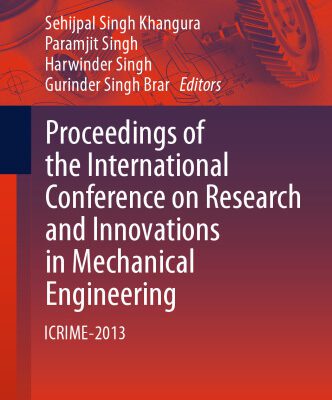 خرید و دانلود نسخه کامل کتاب Proceedings of the International Conference on Research and Innovations in Mechanical Engineering: ICRIME-2013