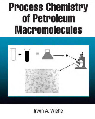 خرید و دانلود نسخه کامل کتاب Process Chemistry of Petroleum Macromolecules