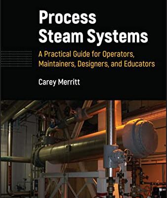 خرید و دانلود نسخه کامل کتاب Process Steam Systems: A Practical Guide for Operators, Maintainers, Designers, and Educators