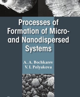 خرید و دانلود نسخه کامل کتاب Processes of formation of micro -and nanodispersed systems