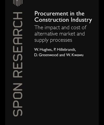 خرید و دانلود نسخه کامل کتاب Procurement in the Construction Industry: The Impact and Cost of Alternative Market and Supply Processes (Spon Research)