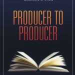 خرید و دانلود نسخه کامل کتاب Producer to Producer: A Step-By-Step Guide to Low-Budgets Independent Film Producing