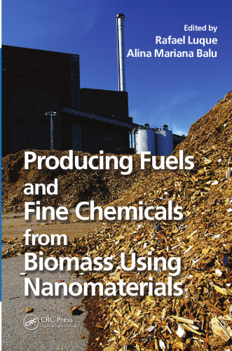 خرید و دانلود نسخه کامل کتاب Producing Fuels and Fine Chemicals from Biomass Using Nanomaterials_68f502f6328a9.jpeg خرید و دانلود نسخه کامل کتاب Producing Fuels and Fine Chemicals from Biomass Using Nanomaterials