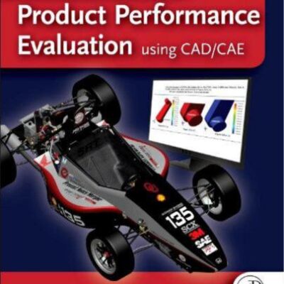 خرید و دانلود نسخه کامل کتاب Product Performance Evaluation using CAD/CAE