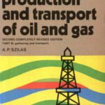 خرید و دانلود نسخه کامل کتاب Production and Transport of Oil and Gas : Gathering and Transportation, Second Edition