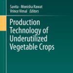 خرید و دانلود نسخه کامل کتاب Production Technology of Underutilized Vegetable Crops