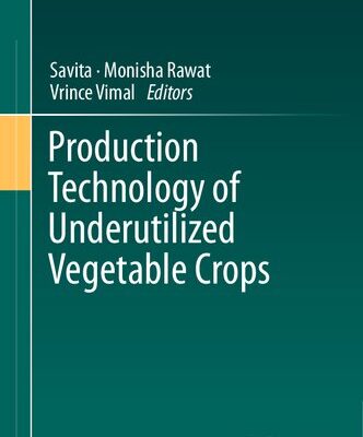 خرید و دانلود نسخه کامل کتاب Production Technology of Underutilized Vegetable Crops