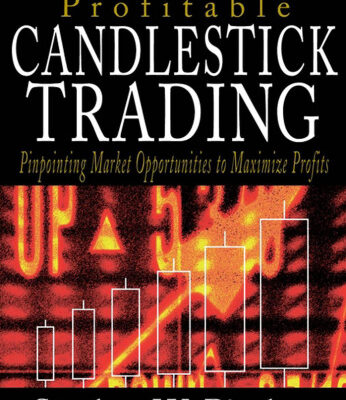 خرید و دانلود نسخه کامل کتاب Profitable Candlestick Trading: Pinpointing Market Opportunities to Maximize Profits