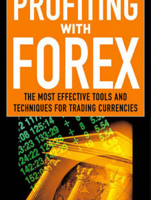 خرید و دانلود نسخه کامل کتاب Profiting With Forex: The Most Effective Tools and Techniques for Trading Currencies