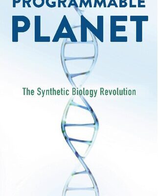 خرید و دانلود نسخه کامل کتاب Programmable Planet: The Synthetic Biology Revolution