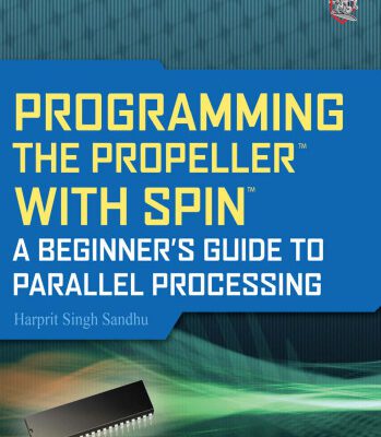 خرید و دانلود نسخه کامل کتاب Programming the Propeller with Spin: A Beginner’s Guide to Parallel Processing (Tab Electronics)