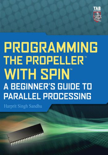 خرید و دانلود نسخه کامل کتاب Programming the Propeller with Spin: A Beginner’s Guide to Parallel Processing (Tab Electronics)_68ff5141a3b2a.jpeg خرید و دانلود نسخه کامل کتاب Programming the Propeller with Spin: A Beginner’s Guide to Parallel Processing (Tab Electronics)