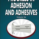 خرید و دانلود نسخه کامل کتاب Progress in Adhesion and Adhesives, Volume 6