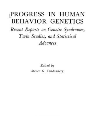 خرید و دانلود نسخه کامل کتاب Progress in Human Behavior Genetics: Recent Reports on Genetic Syndromes, Twin Studies, and Statistical Advances