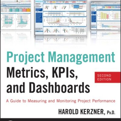 خرید و دانلود نسخه کامل کتاب Project management metrics, KPIs, and dashboards : a guide to measuring and monitoring project performance