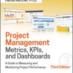 خرید و دانلود نسخه کامل کتاب Project Management Metrics, KPIs, and Dashboards: A Guide to Measuring and Monitoring Project Performance
